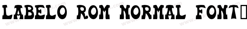 Labelo Rom Normal font字体转换